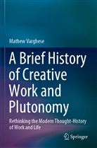 Mathew Varghese - A Brief History of Creative Work and Plutonomy