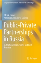 Agnessa O. Inshakova, Oleg V. Ivanov, O Inshakova, O Inshakova, Ole V Ivanov, Oleg V Ivanov - Public-Private Partnerships in Russia