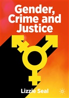 Lizzie Seal - Gender, Crime and Justice