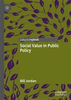 Bill Jordan - Social Value in Public Policy