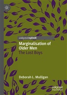 Deborah L Mulligan, Deborah L. Mulligan - Marginalisation of Older Men