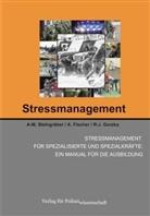 A Fischer, A. Fischer, R-J Gorzka, R-J. Gorzka, A-M Steingräber, A-M. Steingräber - Stressmanagement für spezialisierte und Spezialkräfte: Ein Manual für die Ausbildung
