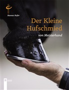 Hannes Hofer - Der kleine Hufschmied von Meisterhand