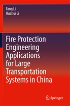 Fan Li, Fang Li, Huahui Li - Fire Protection Engineering Applications for Large Transportation Systems in China