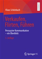 Schönbach, Klaus Schönbach - Verkaufen, Flirten, Führen