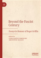 Constanti Iordachi, Constantin Iordachi, Kallis, Kallis, Aristotle Kallis - Beyond the Fascist Century