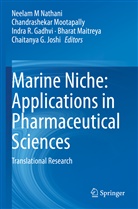 Indra R. Gadhvi, Chaitanya G. Joshi, Bharat Maitreya, Chandrasheka Mootapally, Chandrashekar Mootapally, Neelam M Nathani... - Marine Niche: Applications in Pharmaceutical Sciences