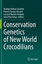 Patricia Susana Amavet, Izeni Pires Farias, Luc Martins Verdade et al, Patrici Susana Amavet, Patricia Susana Amavet, Luciano Martins Verdade... - Conservation Genetics of New World Crocodilians