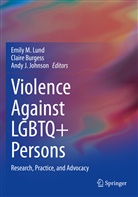 Clair Burgess, Claire Burgess, Andy J Johnson, Andy J. Johnson, Emily M. Lund - Violence Against LGBTQ+ Persons
