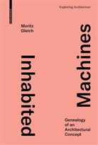 Moritz Gleich - Inhabited Machines