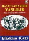 Eliakim Katz - Hasat Zamanidir Yaslilik