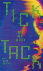 Julia Lucadou, Julia von Lucadou - Tick Tack