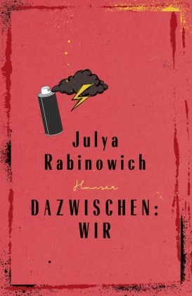Julya Rabinowich - Dazwischen: Wir