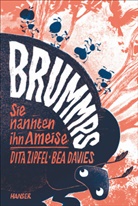 Bea Davies, Dit Zipfel, Dita Zipfel - Brummps