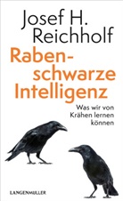 Josef H Reichholf, Josef H. Reichholf - Rabenschwarze Intelligenz