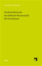 Friedrich Nietzsche, Claus-Artu Scheier, Claus-Artur Scheier - Die Fröhliche Wissenschaft. Wir Furchtlosen