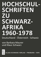 Barbar Maurer, Barbara Maurer, Klaus Schwarz - Hochschulschriften zu Schwarzafrika 1960-1978