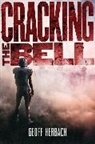 Geoff Herbach, Herbach Geoff - Cracking the Bell