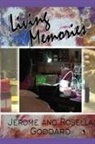 Jerome Goddard, Rosella Goddard - Living Memories