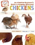 Jenna Woginrich, Woginrich Jenna - Absolute Beginner''s Guide to Keeping Backyard Chickens