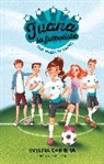 Evelina Cabrera - Juana la futbolista: Que nada te detenga / Juana the Soccer Player. Don´t Let Anything Stand in Your Way