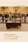 Cyrus C. M. Mody, Cyrus C M Mody, Cyrus C. M. Mody - The Squares
