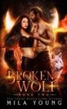 Young, Mila Young - Broken Wolf