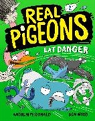 Andrew McDonald, Ben Wood, Ben Wood - Real Pigeons Eat Danger (Book 2)