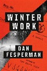 Dan Fesperman - Winter Work