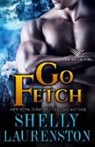 Shelly Laurenson, Shelly Laurenston - Go Fetch