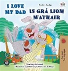 Shelley Admont, Kidkiddos Books - I Love My Dad (English Irish Bilingual Book for Kids)
