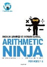 Sarah Farrell, Farrell Sarah, Andrew Jennings, Jennings Andrew, Paul Tucker - Arithmetic Ninja for Ages 7-8
