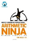 Sarah Farrell, Farrell Sarah, Andrew Jennings, Jennings Andrew, Paul Tucker - Arithmetic Ninja for Ages 9-10