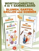Brian Gagg - WORTSUCHRÄTSEL 4 in 1 SAMMELBAND BLUMEN, GARTEN, GRILLEN und SOMMER