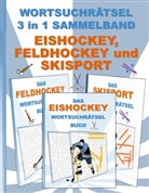 Brian Gagg - WORTSUCHRÄTSEL 3 in 1 SAMMELBAND EISHOCKEY, FELDHOCKEY und SKISPORT