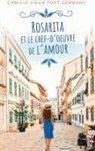 Camille Vieux-Fort-Germany - Rosarita et le chef-d'oeuvre de l'amour
