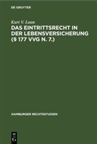 Kurt V. Laun - Das Eintrittsrecht in der Lebensversicherung (§ 177 VVG n. 7.)