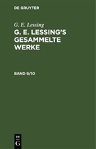 G. E. Lessing - G. E. Lessing: G. E. Lessing's gesammelte Werke - Band 9/10: G. E. Lessing: G. E. Lessing's gesammelte Werke. Band 9/10, 2 Teile