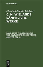 Christoph Martin Wieland - Christoph Martin Wieland: C. M. Wielands Sämmtliche Werke - Band 36/37: Philosophische und kulturhistorische Werke, Aristipp Teil 1, 2, 2 Teile