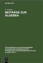 A. Loewy - Beiträge zur Algebra