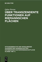 Oskar Perron - Über transzendente Funktionen auf Riemannschen Flächen