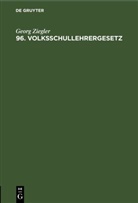 Georg Ziegler - 96. Volksschullehrergesetz