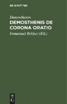 Demosthenes, Immanuel Bekker - Demosthenis De corona Oratio