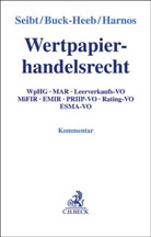 Petr Buck-Heeb, Petra Buck-Heeb, Rafael Harnos, Rafael Harnos u a, Christoph H. Seibt - Wertpapierhandelsrecht
