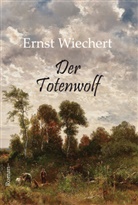 Ernst Wiechert - Der Totenwolf