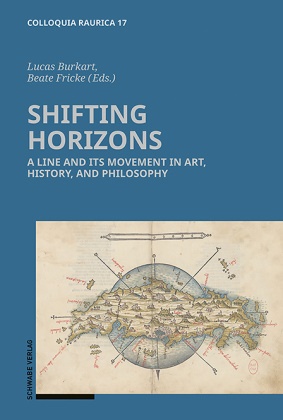 Lucas Burkart, Beate Fricke, Burkart Lucas - Shifting Horizons - A Line and Its Movement in Art, History and Philosophy