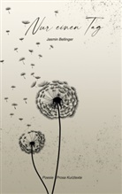 Jasmin Bellinger - Nur einen Tag