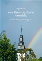 Margot Paschke - Mein kleines Stückchen Himmelblau