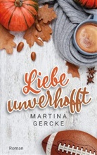 Martina Gercke - Liebe unverhofft