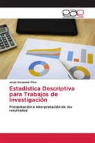 Jorge Sucasaire Pilco - Estadística Descriptiva para Trabajos de Investigación